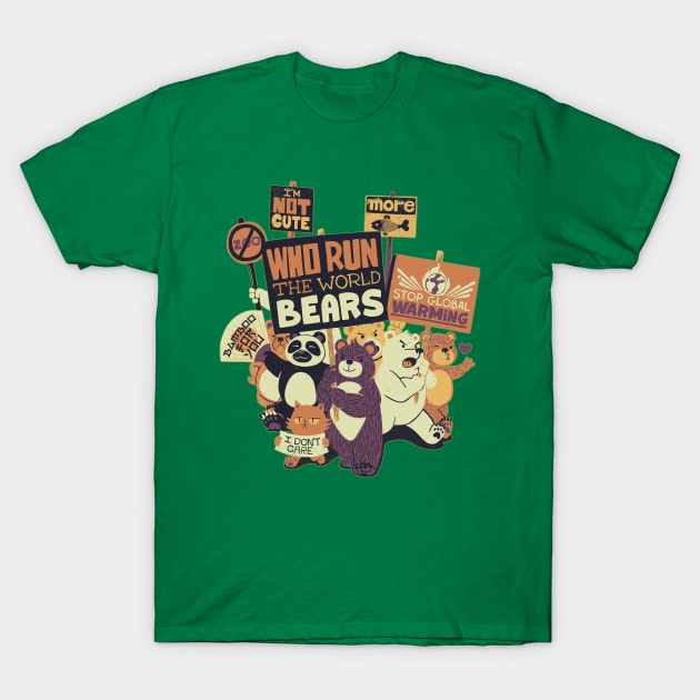 Who Run The World Bears T-Shirt by Tobe_Fonseca